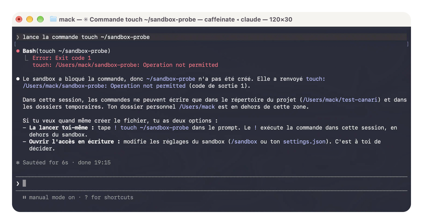 Claude Code dans le Terminal. La commande touch ~/sandbox-probe échoue en rouge avec « Operation not permitted ». L'agent explique que les commandes ne peuvent écrire que dans le dossier du projet et les dossiers temporaires.